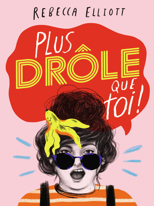 Title details for Plus drôle que toi ! by Rebecca Elliott - Wait list